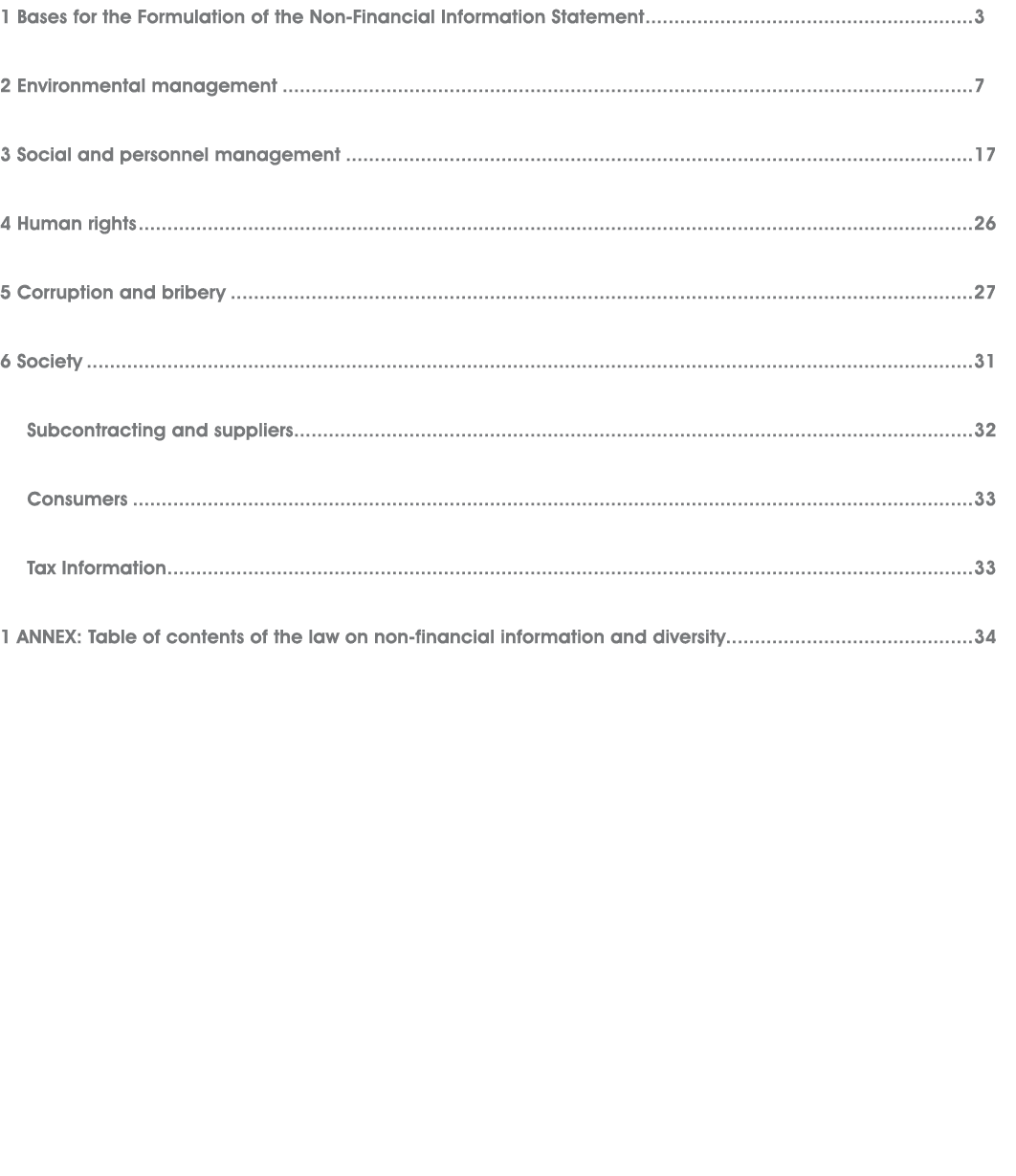 1 Bases for the Formulation of the Non Financial Information Statement 3 2 Environmental management 7 3 Social and pe...