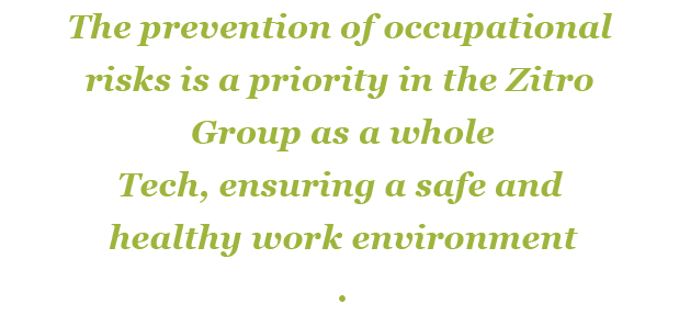 The prevention of occupational risks is a priority in the Zitro Group as a whole Tech, ensuring a safe and healthy wo...