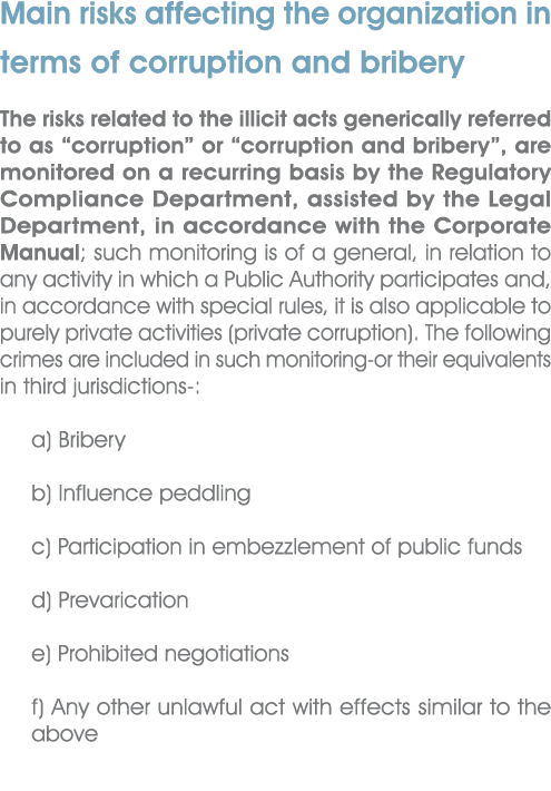 Main risks affecting the organization in terms of corruption and bribery The risks related to the illicit acts generi...