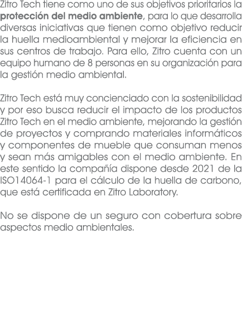 Zitro Tech tiene como uno de sus objetivos prioritarios la protecci n del medio ambiente, para lo que desarrolla dive...