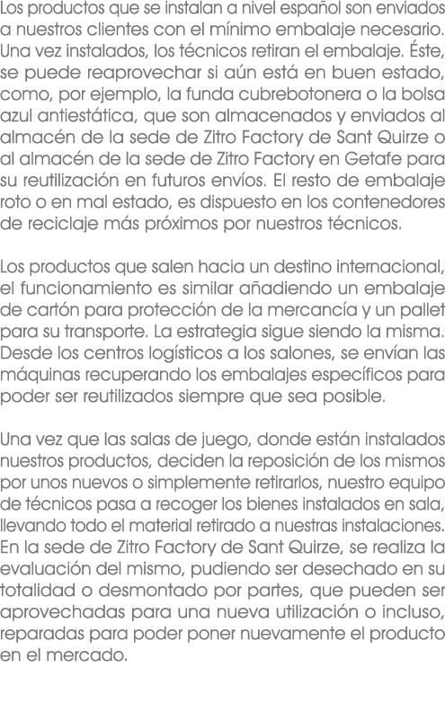 Los productos que se instalan a nivel espa ol son enviados a nuestros clientes con el m nimo embalaje necesario. Una ...