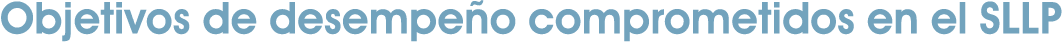 Objetivos de desempe o comprometidos en el SLLP