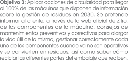 Objetivo 3: Aplicar acciones de circularidad para llegar al 100% de las m quinas que disponen de informaci n sobre la...