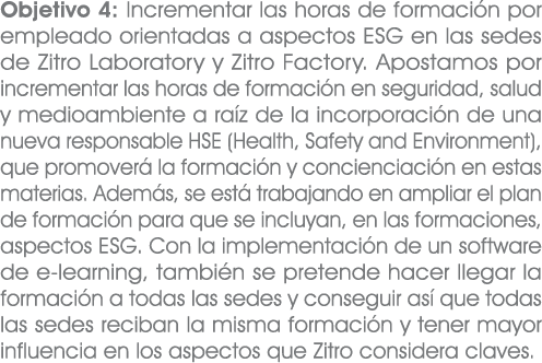 Objetivo 4: Incrementar las horas de formaci n por empleado orientadas a aspectos ESG en las sedes de Zitro Laborator...