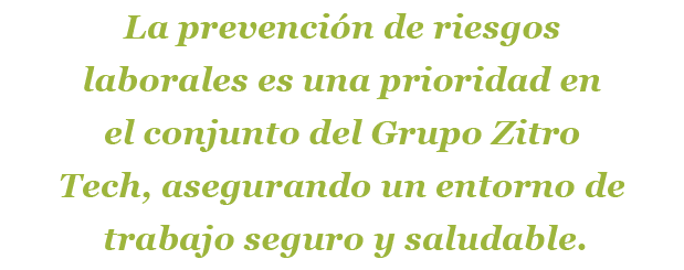 La prevenci n de riesgos laborales es una prioridad en el conjunto del Grupo Zitro Tech, asegurando un entorno de tra...