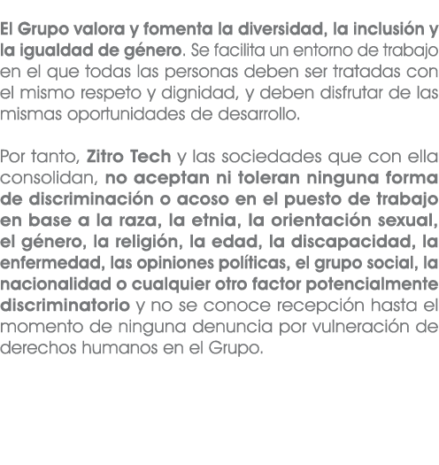  El Grupo valora y fomenta la diversidad, la inclusi n y la igualdad de g nero. Se facilita un entorno de trabajo en ...