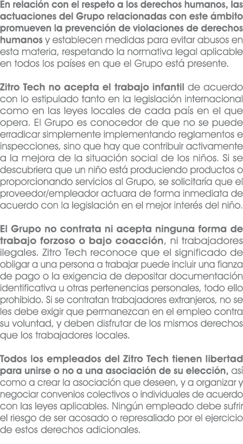 En relaci n con el respeto a los derechos humanos, las actuaciones del Grupo relacionadas con este mbito promueven l...