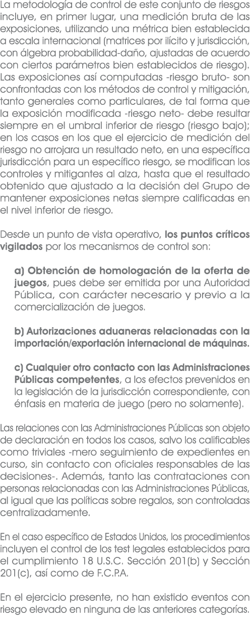 La metodolog a de control de este conjunto de riesgos incluye, en primer lugar, una medici n bruta de las exposicione...