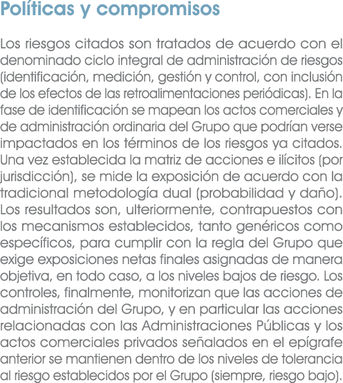 Pol ticas y compromisos Los riesgos citados son tratados de acuerdo con el denominado ciclo integral de administraci ...