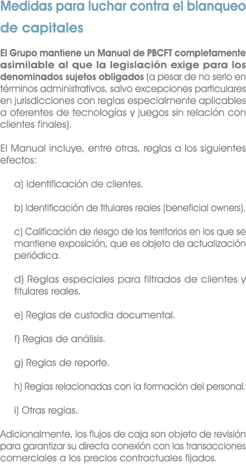 Medidas para luchar contra el blanqueo de capitales El Grupo mantiene un Manual de PBCFT completamente asimilable al ...