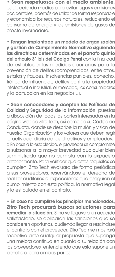 • Sean respetuosos con el medio ambiente, estableciendo medios para evitar fugas y emisiones accidentales, adem s de ...