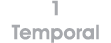 1 Temporal