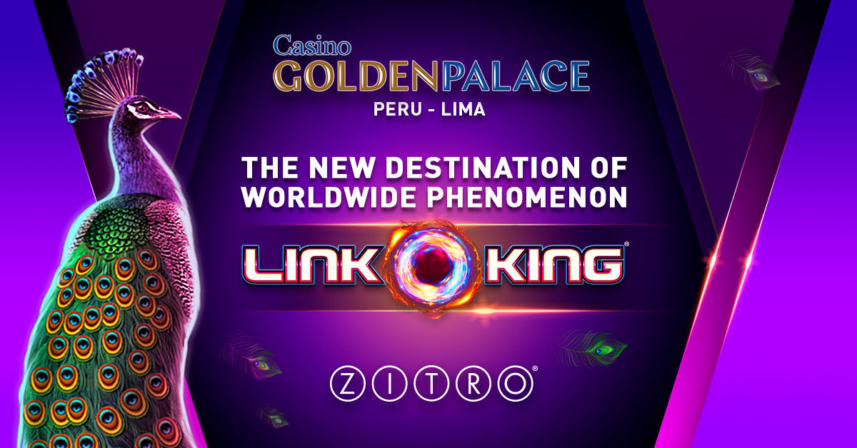 GOLDEN PALACE CASINO IN PERU IS THE NEW DESTINATION TO PLAY ZITRO’S WORLDWIDE PHENOMENON: LINK KING