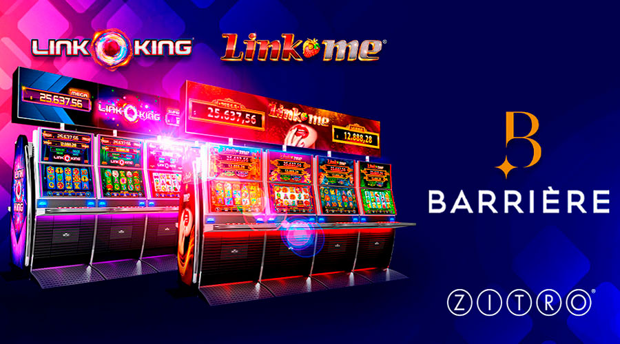 ZITRO’S LINK KING AND LINK ME ARE NOW AVAILABLE AT 8 CASINOS OF THE EMBLEMATIC BARRIÈRE GROUP IN FRANCE