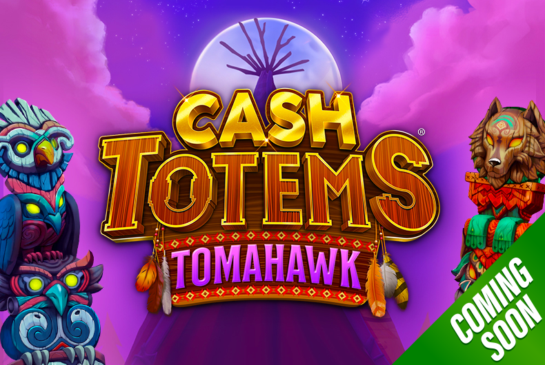 Tomahawk Cash Totems_Coming Soon